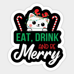 Cute Cat Eat Drink and Be Merry Christmas Gift Sticker